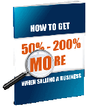 How To Get 50% to 200% More When Selling A Business